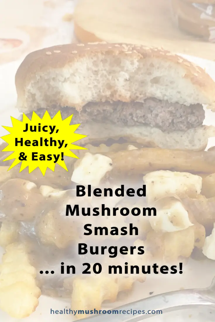 Blended Mushroom Beef Smash Burgers