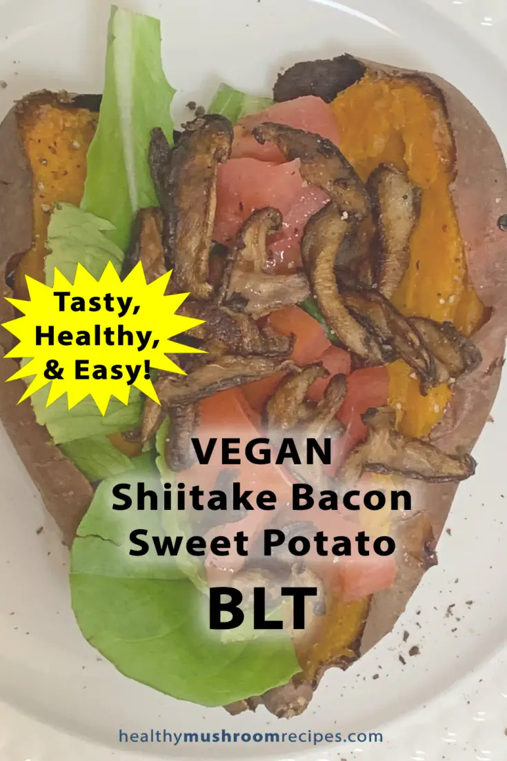 Vegan Shiitake Mushroom BLT Sweet Potatoes